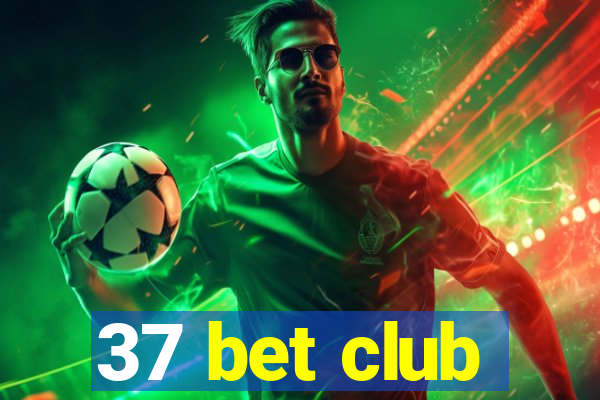 37 bet club
